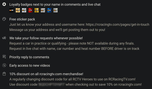 Visit http://rctv.news/myz to sign up to be an RCTV Hero!! Here's what you get  👇
A physical sheet of RC Racing stickers! (you need to contact us while you're a member)
Priority follow requests during live broadcasts!
Priority comment replies on videos!
E