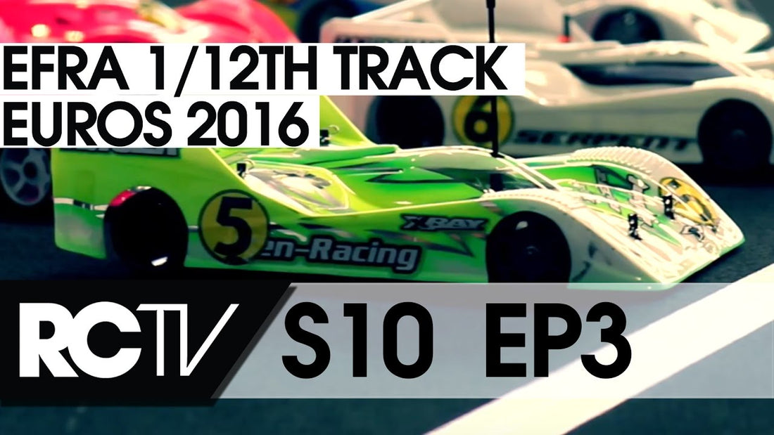 RC Racing TV S10 E03 - EFRA 12th Track Euros 2016