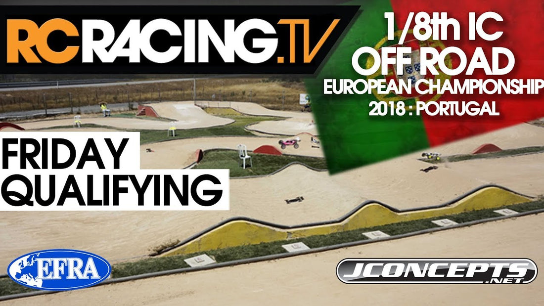EFRA 1/8th Off Road Euros - Friday Qualifying and Lower Finals - LIVE!