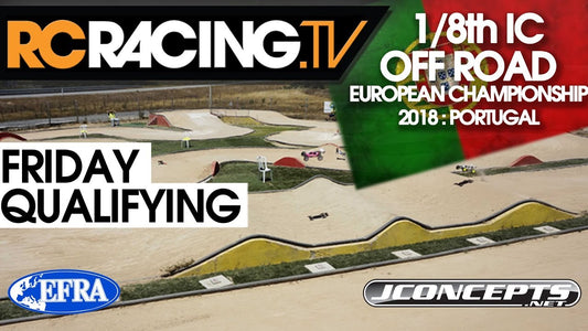 EFRA 1/8th Off Road Euros - Friday Qualifying and Lower Finals - LIVE!