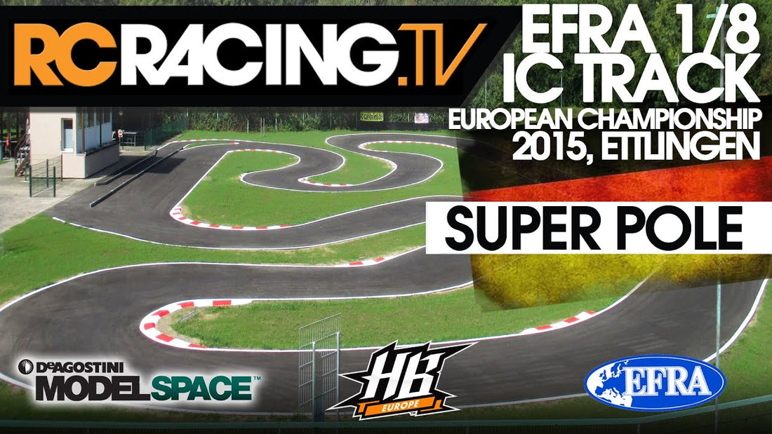 EFRA 1/8th Track IC Euros SUPERPOLE!