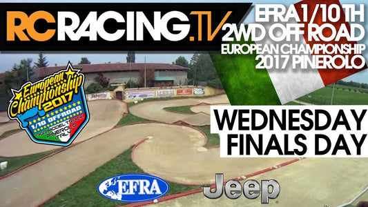 EFRA 1/10th 2WD Off Road Euros 2017 - Wednesday - Finals Day - Live