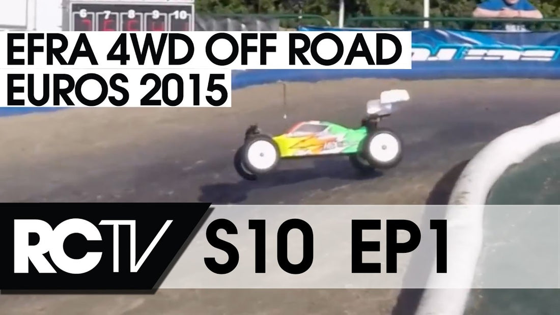 RC Racing TV S10 E01 - EFRA 1/10th 4WD Euros 2015