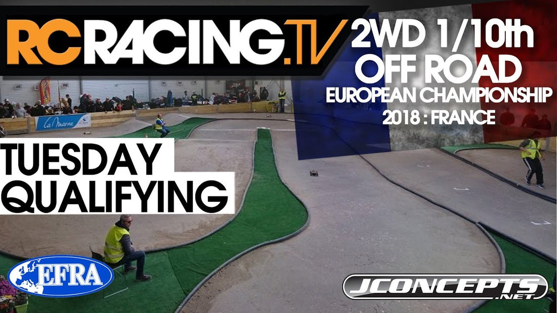 EFRA 1/10th 2WD Off Road Euros 2018 - Tuesday Qualifying - Live