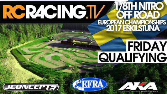 EFRA 1/8th Off Road Euros - Friday Qualifying and Lower Finals - LIVE!